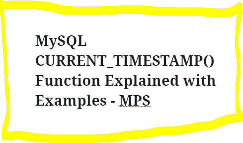 MySQL CURRENT TIMESTAMP Function