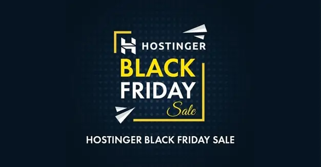 Hostinger Black Friday Sale – Grab upto 91% Off on Shared Hosting Plans