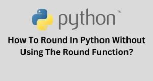 How To Round In Python Without Using The Round Function
