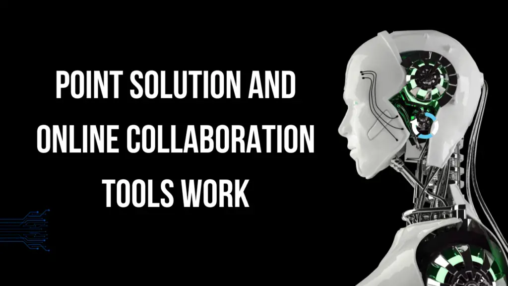 Point Solution and Online Collaboration Tools Work img