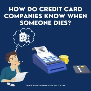 How Do Credit Card Companies Know When Someone Dies