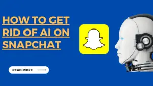 How To Get Rid Of AI On Snapchat